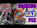Road glide 3  fairing gap fix