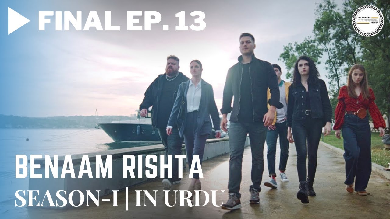 Benaam Rishta - Final Episode 13 | Turkish Urdu Drama | Urdu Dubbed ...