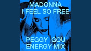 I Feel So Free (Peggy Gou Energy Mix)