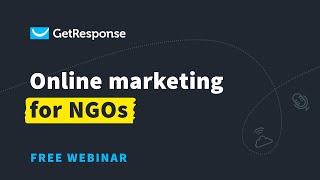 Online marketing for NGOs | GetResponse Webinar screenshot 4
