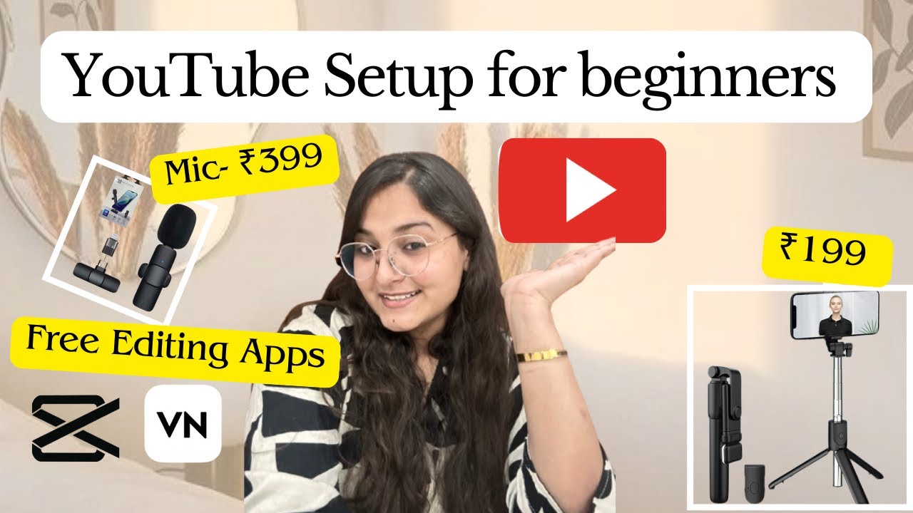 YouTube Setup for Beginners| Budget friendly creator tools | Free Editing Apps + Beginner tips 2025
