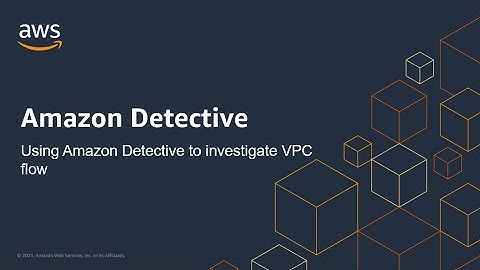 Using Amazon Detective to investigate VPC flow | Amazon Web Services