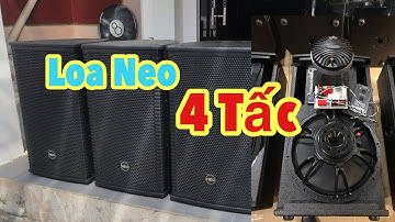 Loa Neo full Đơn 4 Tấc Từ Neo 2019. Âm thanh cực chất của dòng Từ Neo. Bán trả góp. LH 0934554129