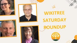 WikiTree Saturday Roundup (Feb 18, 2023)