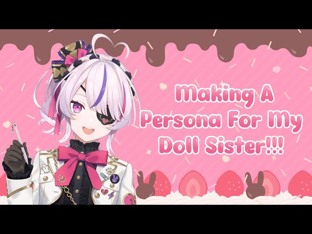DESIGNING A PERSONA FOR MY DOLL SISTER!!!【NIJISANJI  EN | Maria Marionette】のサムネイル