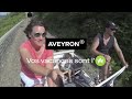 Des vacances en aveyron en famille