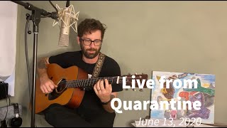 Live from Quarantine - June 13