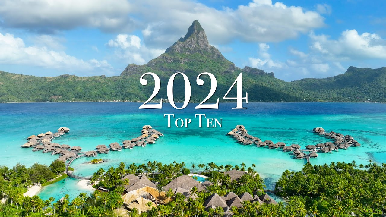 Top 10 Places To Visit in 2024 Travel Year