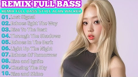 New Dj Remix Full Bass | Full Album Style Alan Walker | Playlist 2025 #edm #remix #chill 