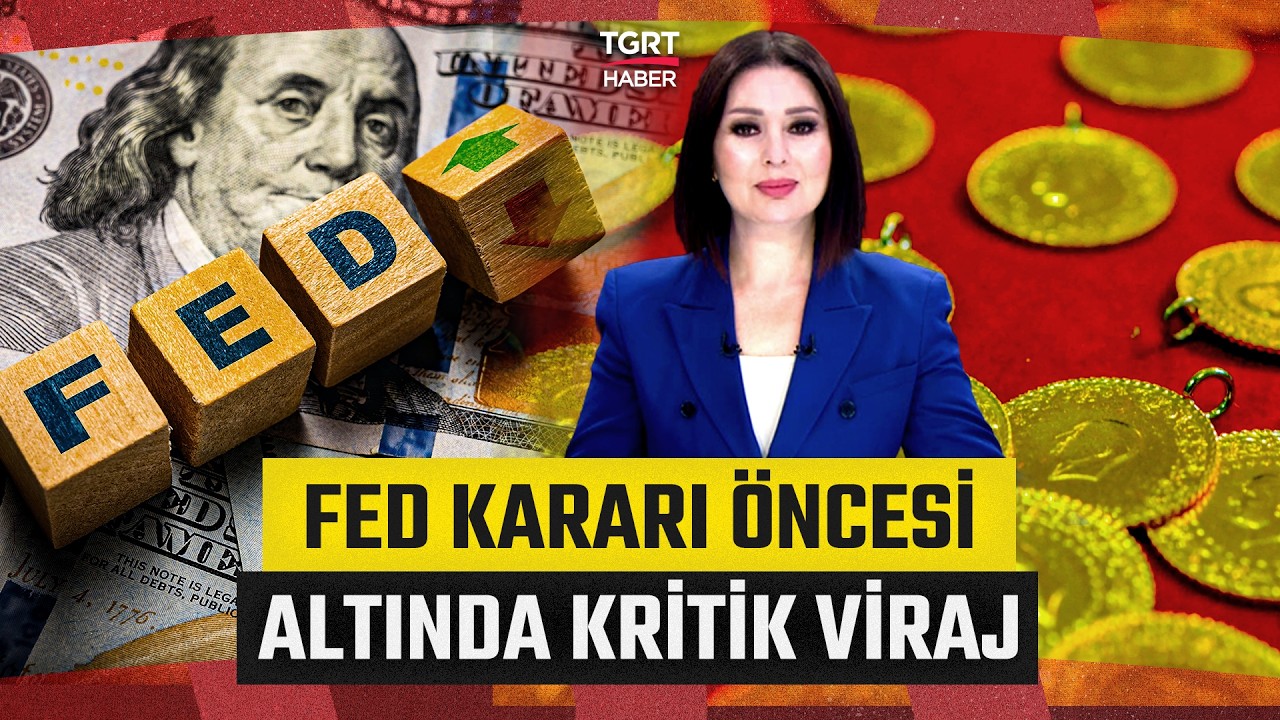 Altın Fiyatları Düşecek mi Yükselecek mi Gözler ABD den Gelecek Kritik Faiz Kararında TGRT