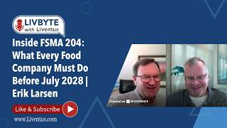 Inside FSMA 204: What Every Food Company Must Do Before July 2028 | Erik Larsen
