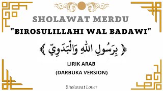 Birosulillahi Wal Badawi Lirik Arab (Sholawat Merdu Penyejuk Hati) #darbuka #sholawatlover