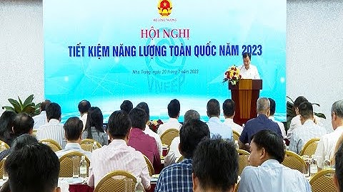 Đẩy mạnh Tiết kiệm năng lượng và hiệu quả trên toàn quốc