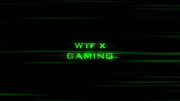 Wtf Gaming Intro