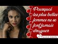 Pourquoi les plus belles femmes ne se font jamais draguer ?