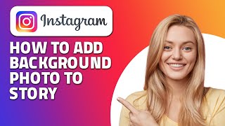 How To Add Background Photo to Instagram Story! (Quick & Easy)