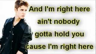 Justin Bieber - Right Here ft. Drake (Lyrics On Screen)