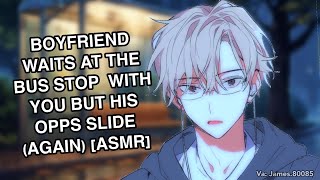 Boyfriend waits at the bus stop with you but his opps slide (Part 2) [Boyfriend ASMR]