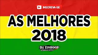 As Melhores (Reggae 2018) Dj Zinhooh Roots