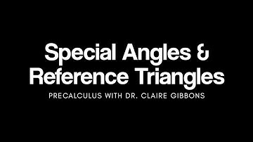 Introduction to Special Angles & Triangles