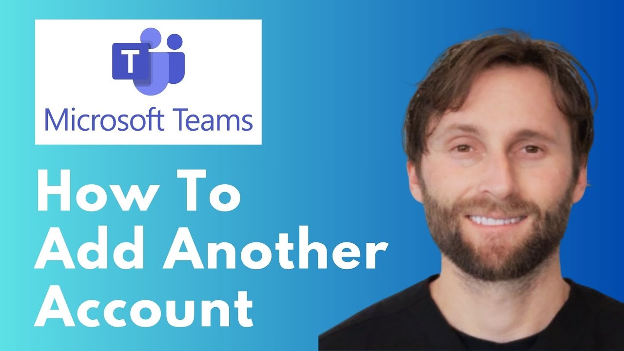 How to Add Another Account Microsoft Teams [Full Guide 2026] - YouTube