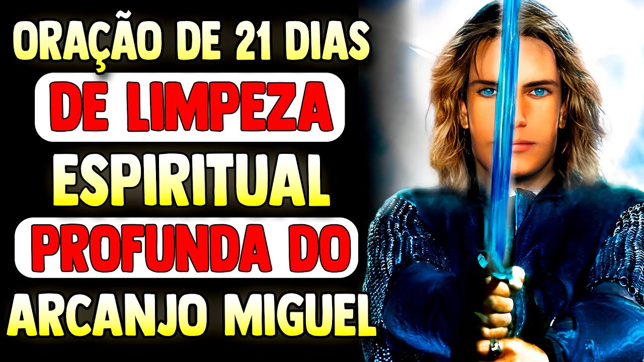 Oração Do Arcanjo 21 Dias _ Limpeza Espiritual dos 21 dias com Arcanjo ...