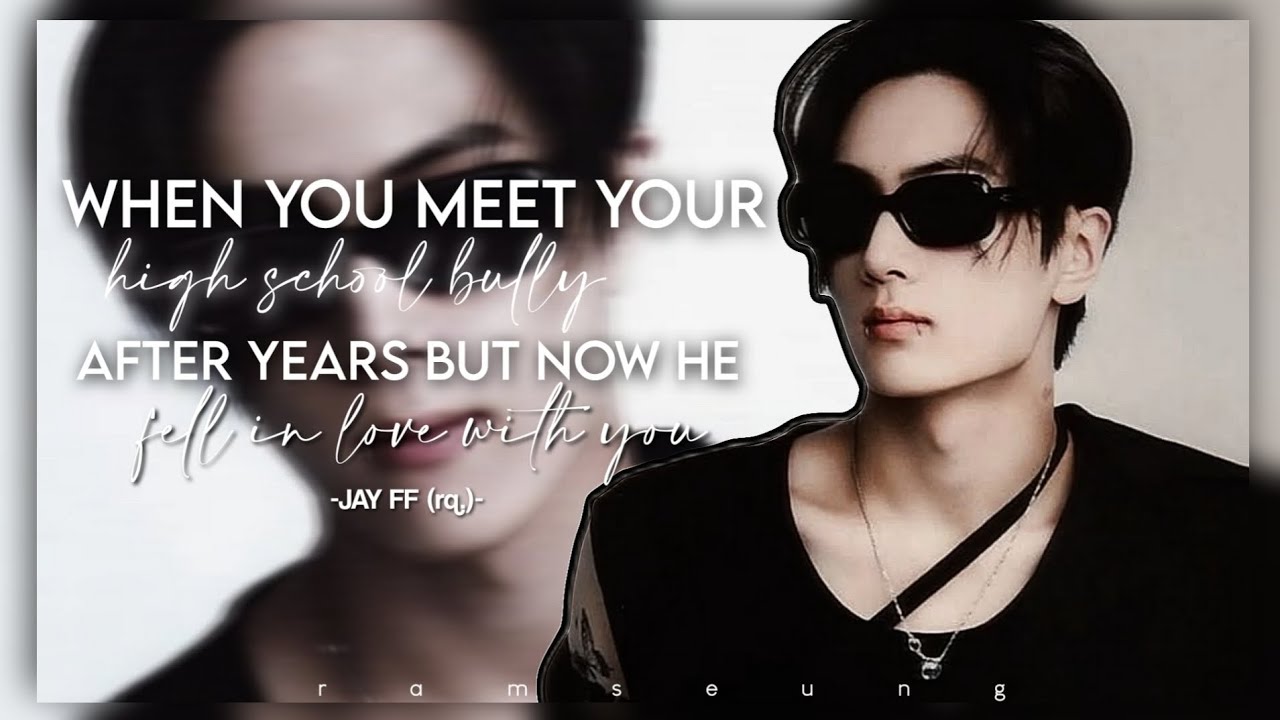 Meeting Your high school bully after years but now he fell in love with you || JAY FF