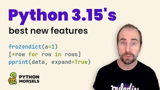 Python 3.15's best new features