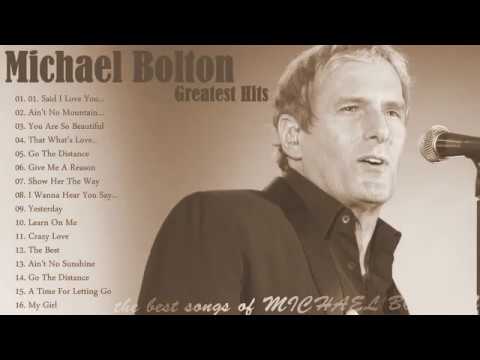 Michael Bolton Greatest Hits Songs 2017 - The Best Songs of Michael Bolton - YouTube