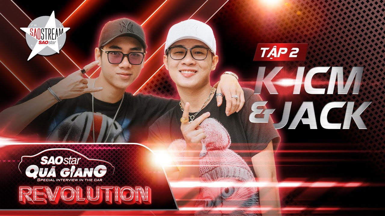 SAOSTAR QUÁ GIANG 2019 | Tập 2 Full: Jack & K-ICM lên tiếng về việc được so sánh với Sơn Tùng M-TP
