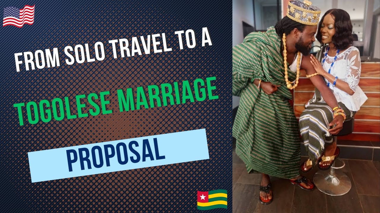Togolese Marriage Proposal | Essential Solo Safety Tips