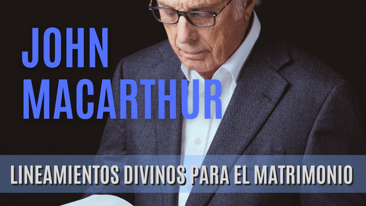 Lineamientos divinos para el matrimonio - John MacArthur-07/12/1975