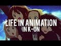 K-On! - Life in Animation