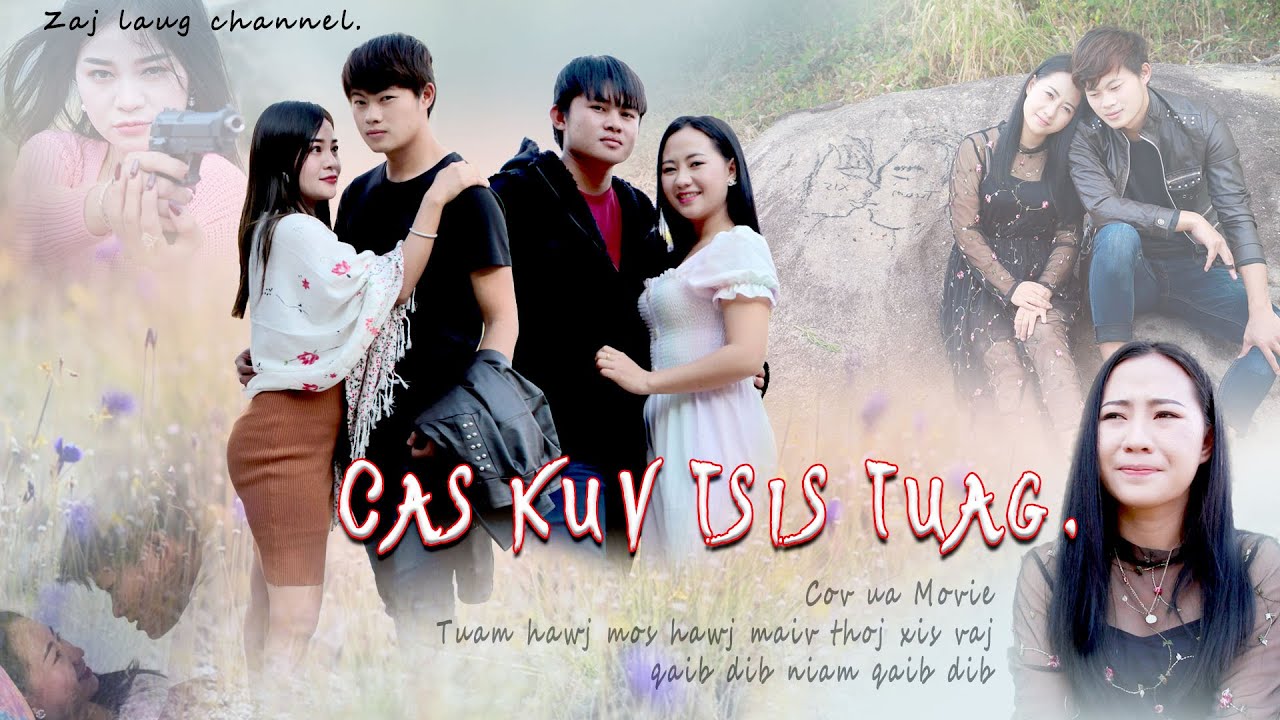 Cas kuv tsis tuag [ Movie Hmong 2021 ] zaj laug channel.