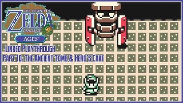 The Legend of Zelda: Oracle of Ages | Linked Playthrough | Part 10: The Ancient Tomb & Hero