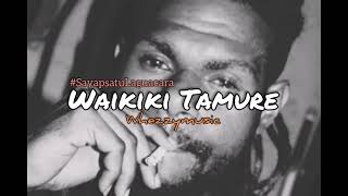 WAIKIKI TAMURE WHEZZY MUSIC LAGU ACARA 2021 NEW