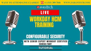 LIVE | Configurable Security | Workday HCM Training | ZaranTech