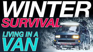 Winter Survival - Alone In The Wilderness - Living The Van Life