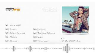 Ela - Ruhum Cumartesi Official Audio