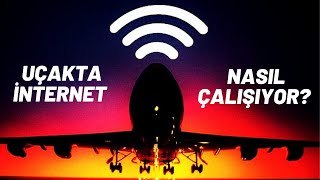 Uçakta İnternet Nasil Çalişiyor?