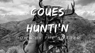 Hunting Coues deer on the border of Mexico