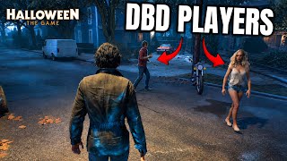 WE MET SOME DBD PLAYERS! IT WENT EXACTLY AS YOU'D EXPECT! | HALLOWEEN THE GAME