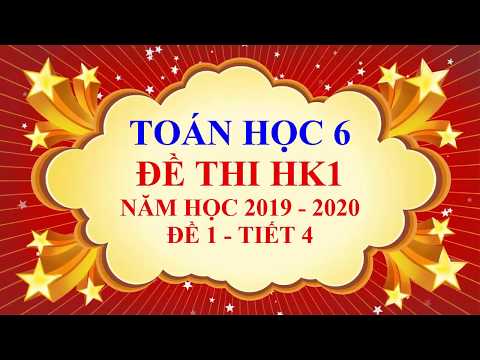 Video Toán học lớp 6 - Đề thi học kì 1 - năm học 2019 - 2020... - youtube