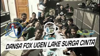 LAGU DANSA FOX UGEN LAKE SURGA CINTA 