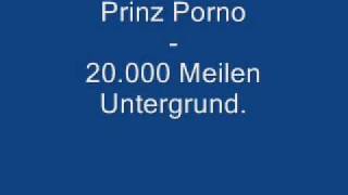 Prinz Porno - 20.000 Meilen Untergrund (Prinz Pi)