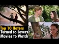 Haters turn to Lovers Movies (Trailers)