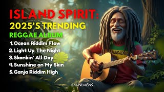 Island Spirit: 2025’s Trending Reggae Album Vol 2 | SAUNDAENG Official