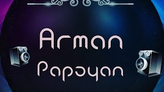Arman Papoyan ft Hovhannes / ^^ Sirum em ^^ 2018 / prod.by #Skennybeatz double s orient
