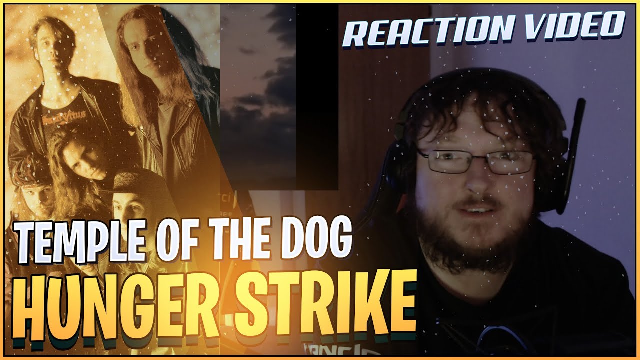 Temple Of The Dog Hunger Strike REACTION YouTube