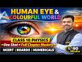 Human Eye and the Colourful World | Class 10 Science Full Chapter in 90 Minutes | NCERT Physics